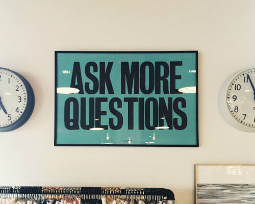 Ask questions
