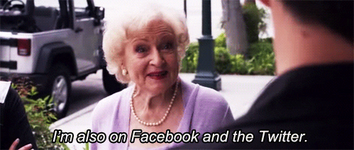 Betty White saying "I'm also on Facebook and the Twitter"