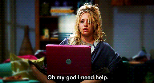 "Oh my god I need help."