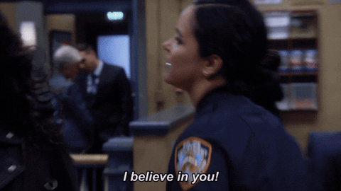 Amy from Brooklyn Nine-Nine saying "I believe in you." 